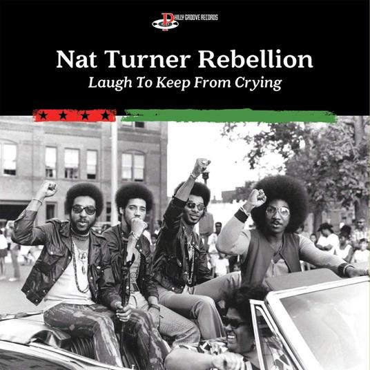 Laugh To Keep From Crying - Vinile LP di Nat Turner Rebellion