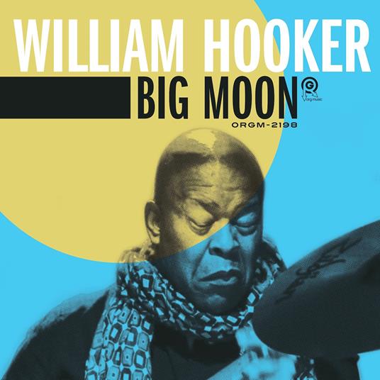 Big Moon - CD Audio di William Hooker