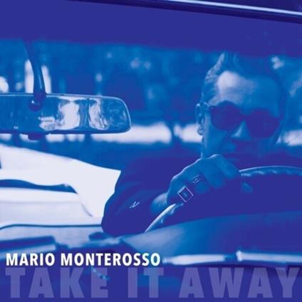 Take It Away - CD Audio di Mario Monterosso