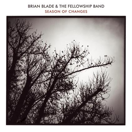Season Of Changes - CD Audio di Brian & The Fellowship Band Blade