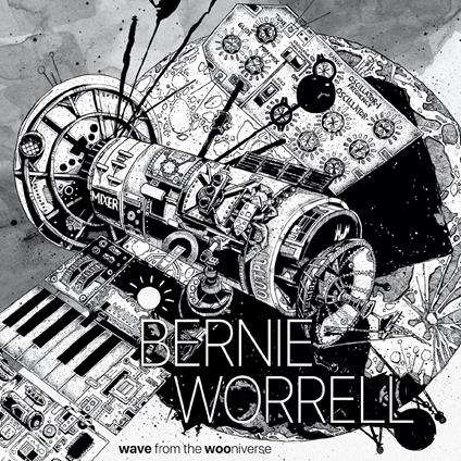 Wave From The Wooniverse - CD Audio di Bernie Worrell