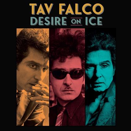 Desire On Ice - Vinile LP di Tav Falco