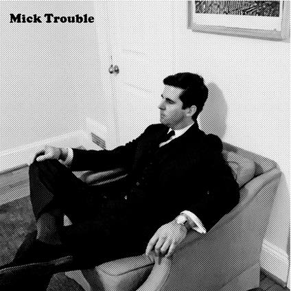It's Mick Troubles Second Lp - Vinile LP di Mick Trouble
