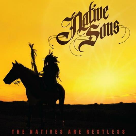 Natives Are Restless - CD Audio di Native Sons