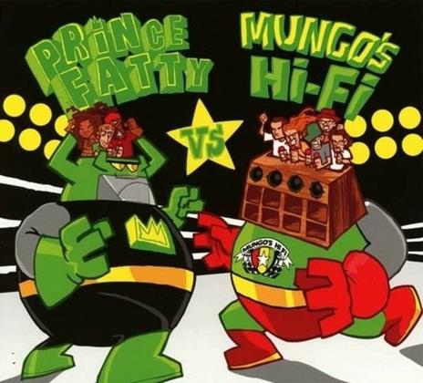 Versus Mungo's Hi-Fi - CD Audio di Prince Fatty