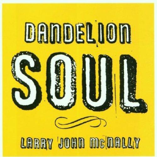 Dandelion Soul - CD Audio di Larry John McNally