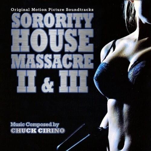 Sorority House Massacre II & III (Colonna Sonora) - CD Audio di Chuck Cirino