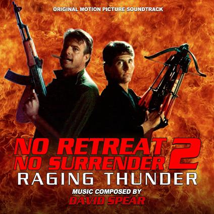 No Retreat, No Surrender 2. Raging Thund (Colonna Sonora) - CD Audio di David Spear