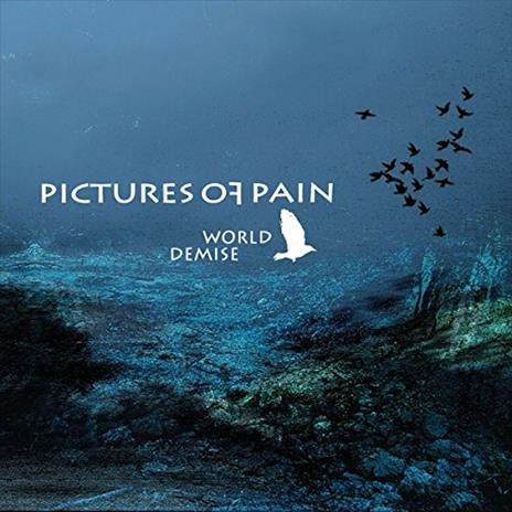 World Demise - CD Audio di Pictures of Pain