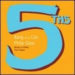 Music in Fifths - Two Pages - CD Audio di Philip Glass,Bang on a Can