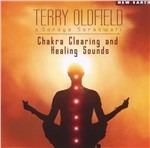 Chakra Clearing and Healing Sounds - CD Audio di Terry Oldfield,Soraya Saraswati