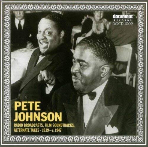 Radio Broadcasts Film Soundtracks Alternate Takes - CD Audio di Pete Johnson