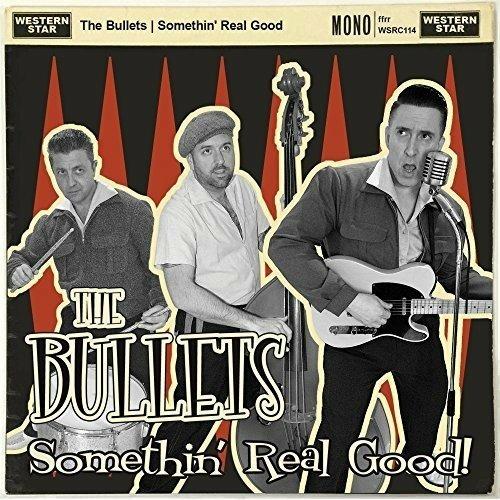 Somethin' Real Good - CD Audio di Bullets