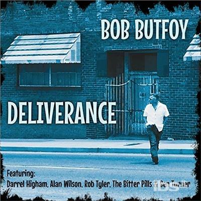 Deliverance - CD Audio di Bob Butfoy