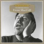 Introduction to Ewan Maccoll