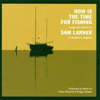 Now Is the Time for Fishi - CD Audio di Sam Larner