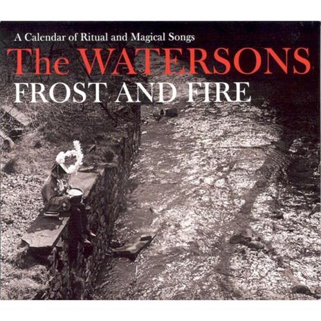Frost & Fire - CD Audio di Watersons