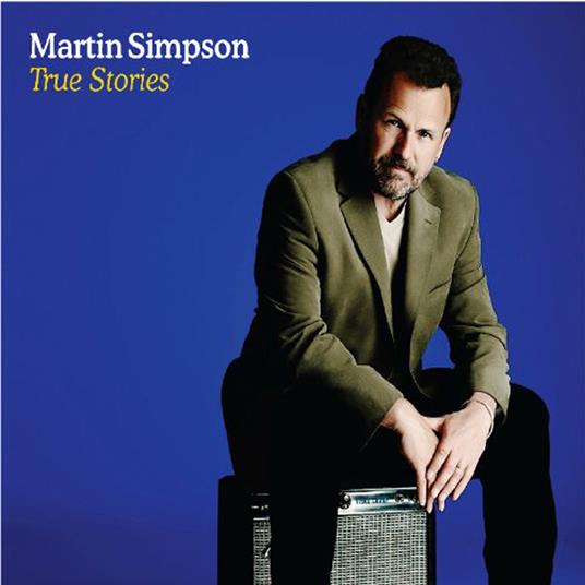 True Stories - CD Audio di Martin Simpson