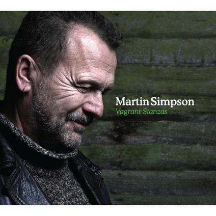 Vagrant Stanzas - CD Audio di Martin Simpson