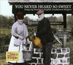 You Never Heard so Sweet - CD Audio