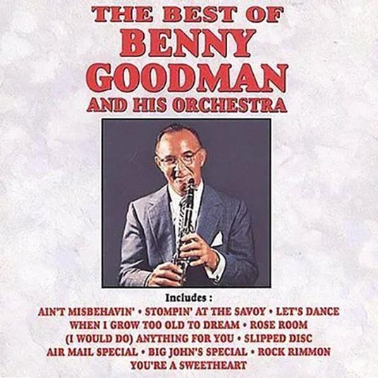 Best Of Benny Goodman And His Orchestra - Vinile LP di Benny Goodman