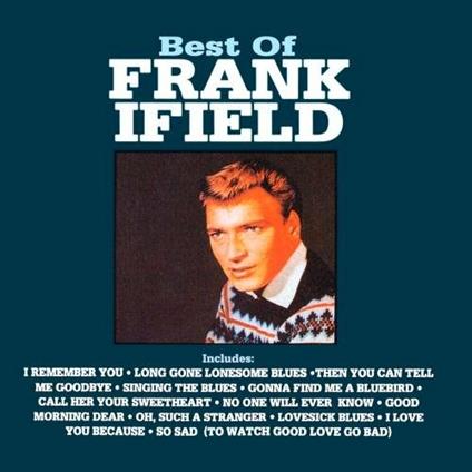 Best Of Frank Ifield - CD Audio di Frank Ifield