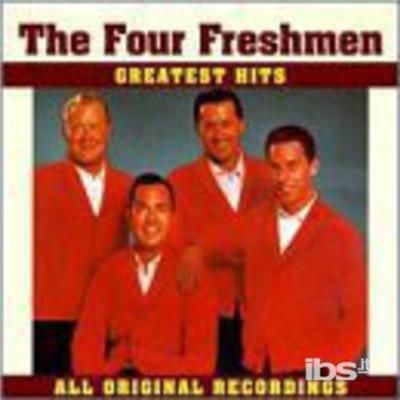Greatest Hits - CD Audio di Four Freshmen