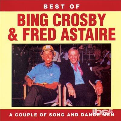 Best Of - CD Audio di Fred Astaire,Bing Crosby