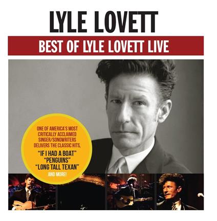 Best Of Lyle Lovett Live - CD Audio di Lyle Lovett