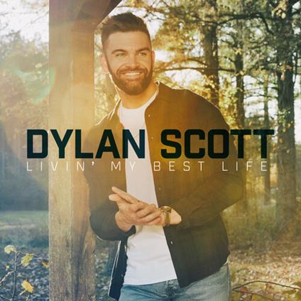 Livin' My Best Life - CD Audio di Dylan Scott