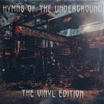 Hymns Of The Underground The Vinyl Edition (Black Vinyl)