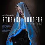 Strange Wonders. The Wexford Carols Vol.II