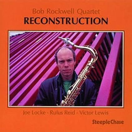 Reconstruction - CD Audio di Bob Rockwell