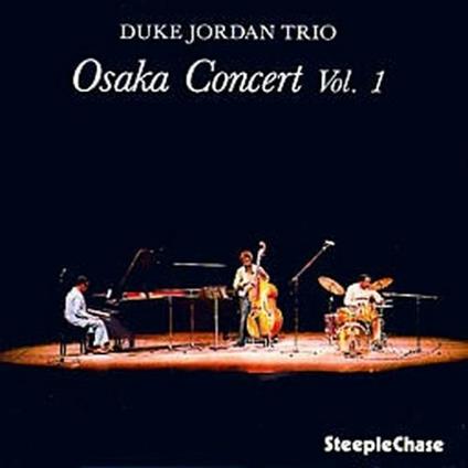 Osaka Concert vol.1 - CD Audio di Duke Jordan