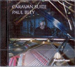 Caravan Suite - CD Audio di Paul Bley