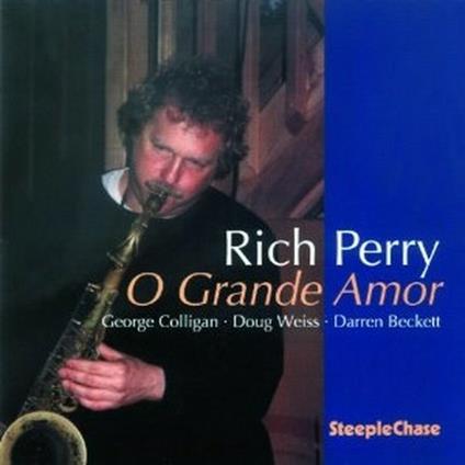 O Grande Amor - CD Audio di Rich Perry