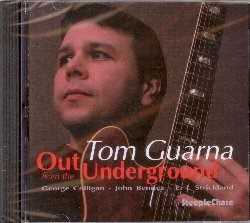 CD Out From the Underground Tom Guarna