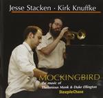 Mockingbird. The Music of Thelonius Monk and Duke Ellington