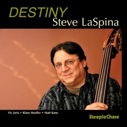 Destiny - CD Audio di Steve LaSpina