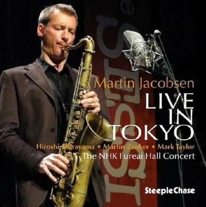 Live in Tokyo - CD Audio di Martin Jacobsen