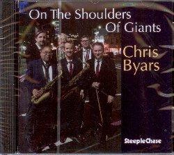 On The Shoulders Of Giants - CD Audio di Chris Byars