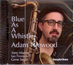 Blues as a Whistle - CD Audio di Adam Niewood
