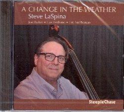 A Change In The Weather - CD Audio di Steve LaSpina
