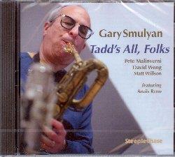 Tadd's All, Folks - CD Audio di Gary Smulyan