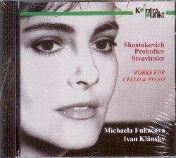 Musica per pianoforte e violoncello - CD Audio di Sergei Prokofiev,Dmitri Shostakovich,Igor Stravinsky,Ivan Klansky,Michaela Fukacova