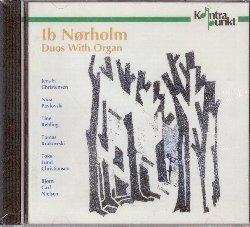 Duetti con organo - CD Audio di Ib Norholm,Jens E. Christensen