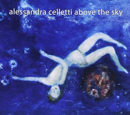 Above the Sky - CD Audio di Alessandra Celletti