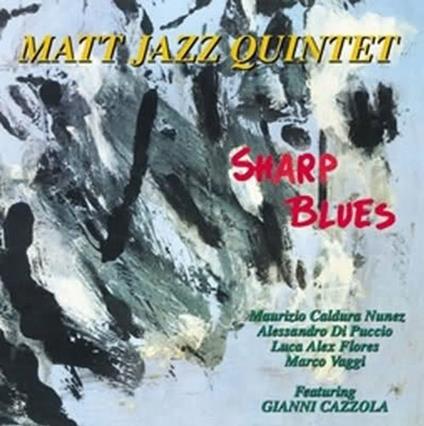 Sharp Blues - CD Audio di Matt Jazz Quintet
