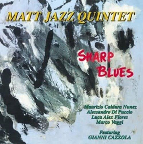 Sharp Blues - CD Audio di Matt Jazz Quintet