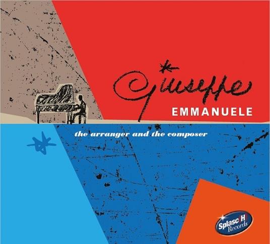 The Arranger and the Composer - CD Audio di Giuseppe Emmanuele